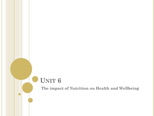 New BTEC unit 6 whole unit  Impact of Nutrition on Health & Wellbeing 