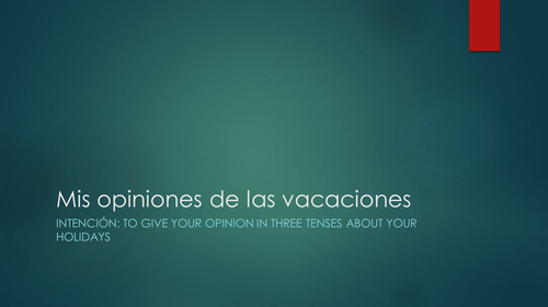 Holidays and opininons in three tenses