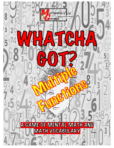 Whatcha Got? Mental Math - Addition, Subtraction, Multiplication, Division