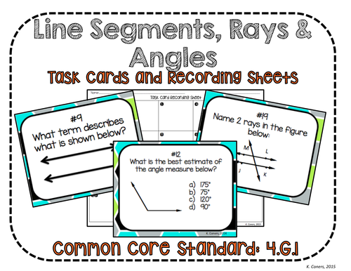 Line Segments, Rays and Angles Task Cards and Record Sheets CCS: 4.G.1