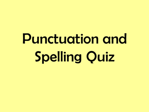 Punctuation and Spelling Quiz