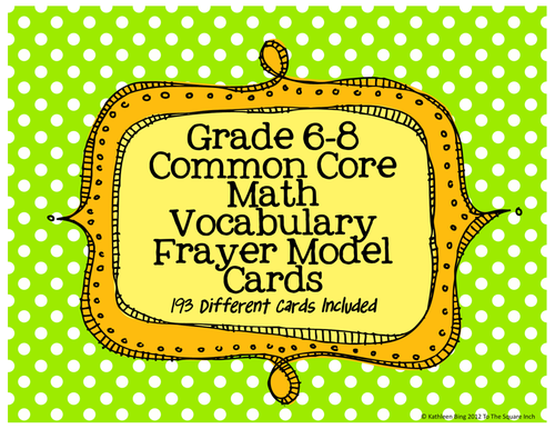 Grades 6th 7th And 8th Grade Common Core Math Vocabulary Frayer Model Cards Teaching Resources