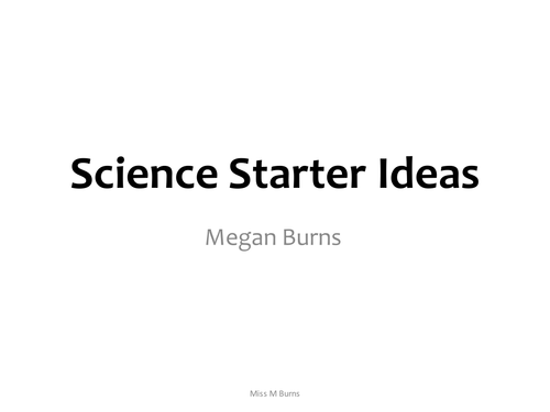 Science Starter Ideas 