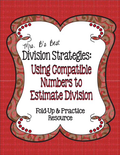 Using Compatible Numbers to Estimate Division | Teaching Resources