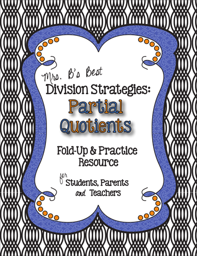 Division Strategies: Partial Quotient Strategy Fold-Up & Practice