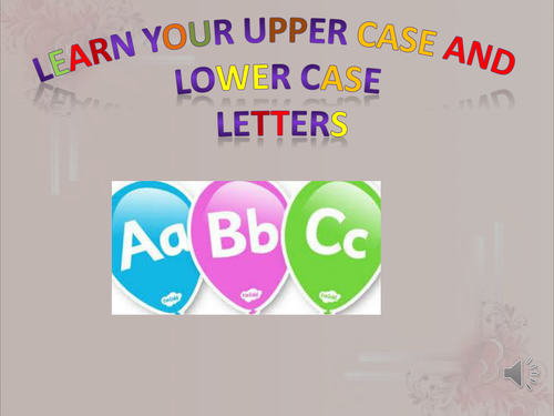 UPPER CASE AND LOWER CASE LETTERS/ALPHABETS