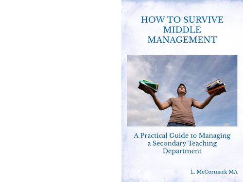 HOW TO SURVIVE MIDDLE MANAGEMENT