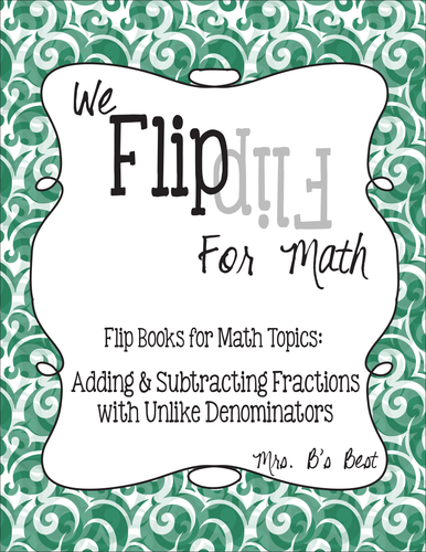 Flip for Math: Adding and Subtracting Fractions with Unlike Denominators