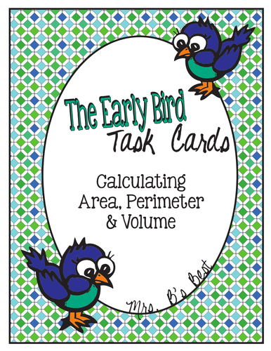 The Early Bird Task Cards for Calculating Area, Perimeter and Volume