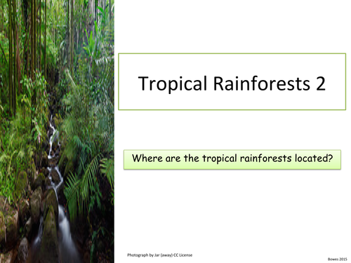 Tropical Rainforest's 2:  Location of tropical rainforest's