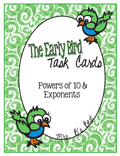 The Early Bird Task Cards for Working with Powers of 10 and Exponents