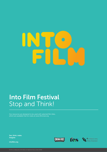 Into Film Festival Strand Resource: Stop and Think!