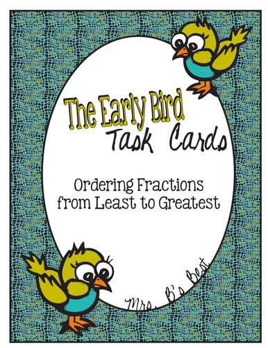 The Early Bird Task Cards for Ordering Fractions from Least to Greatest