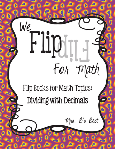 Flip for Math: Step-By Step, 3-in-1, Flip Book for Dividing Decimals