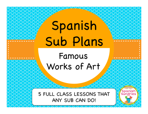 Spanish Sub Plans:  Famous Works of Art