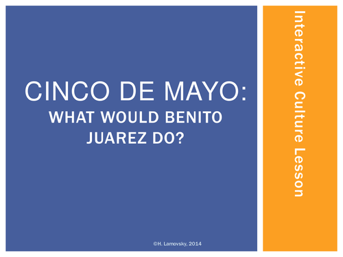 Cinco de Mayo - What Would Benito Juarez Do?