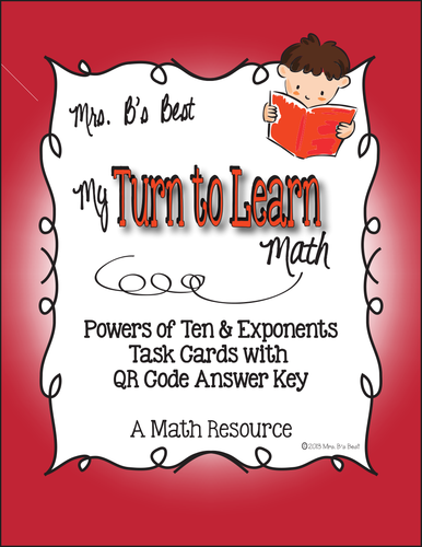 My Turn to Learn Task Cards: Powers of Ten and Exponents with QR Codes