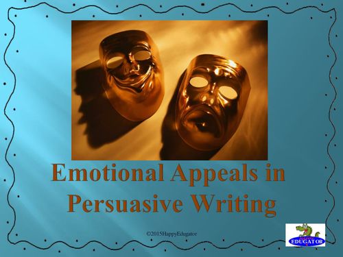 Persuasive Writing PowerPoint - Emotional Appeals