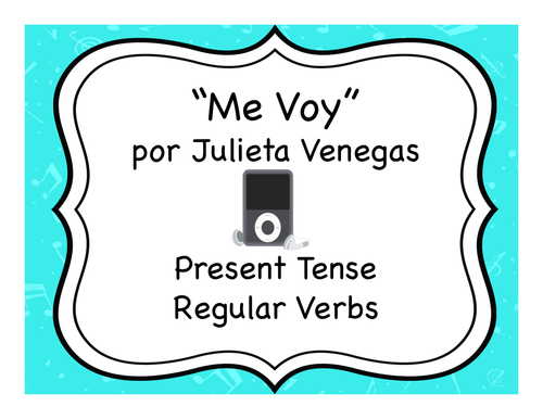 "Me Voy" & Regular Present Tense Verbs