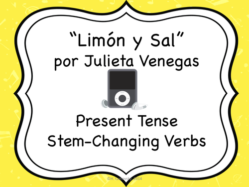 "Limón y Sal" & Present Tense Stem-Changing Verbs