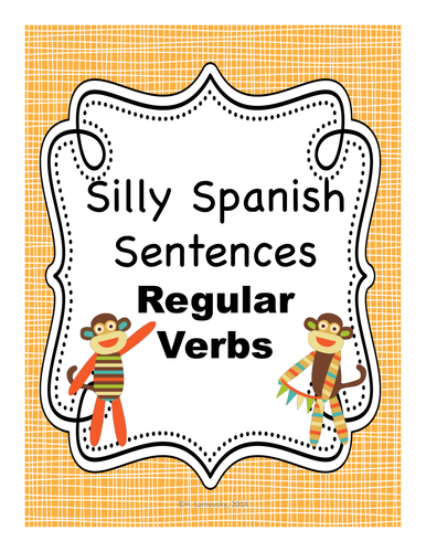 silly spanish sentence writing activity regular present tense verbs teaching resources