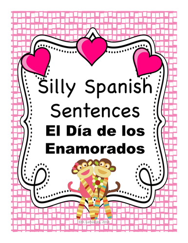 Silly Spanish Sentence Writing Activity - Valentine's Day
