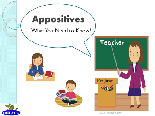 Appostives and Appositive Phrases PowerPoint