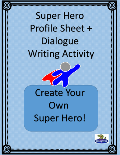 Super Hero Profile Sheet and Dialogue Writing Activity