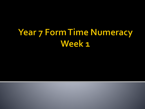 Year 7 Form Time Numeracy