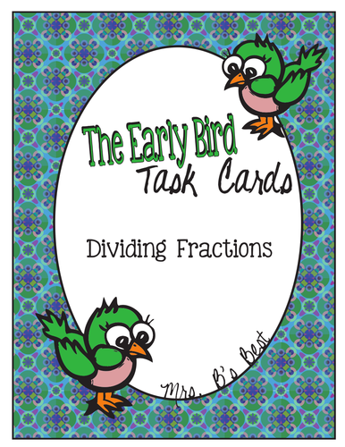 The Early Bird Task Cards for Dividing Fractions