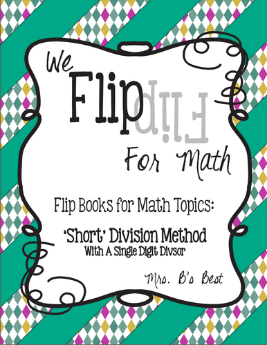 Flip for Math: Step-By Step, 3-in-1, Flip Book for Short Division Method