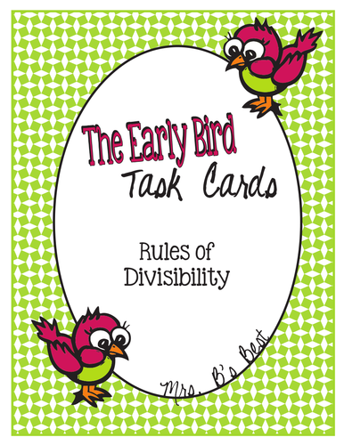 The Early Bird Task Cards for the Rules of Divisibility