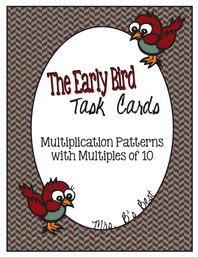 The Early Bird Task Cards for Multiplication Patterns with Multiples of Ten