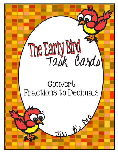 The Early Bird Task Cards for Converting Fractions to Decimals