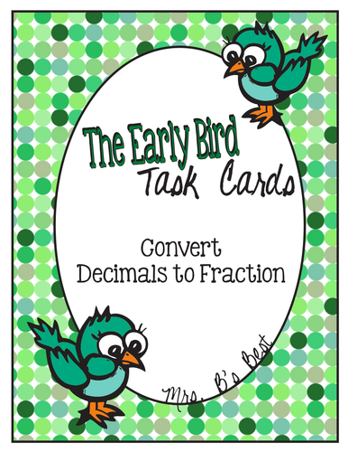 The Early Bird Task Cards for Converting Decimals to Fractions