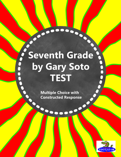 Seventh Grade by Gary Soto TEST 
