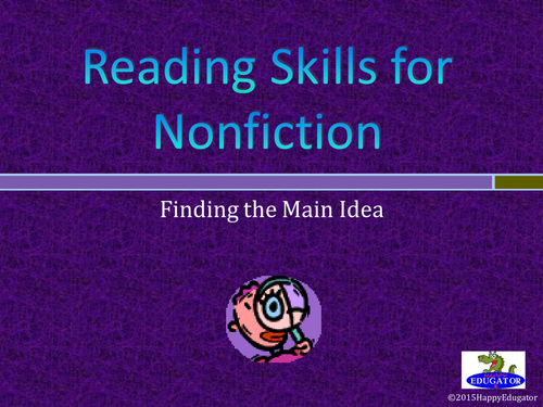 Finding the Main Idea When Reading Nonfiction PowerPoint