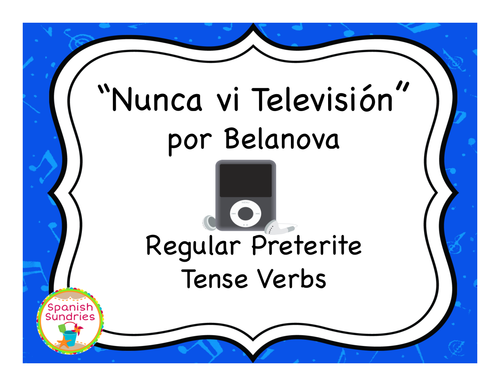 "Nunca Vi Televisión" & The Regular Preterite Tense