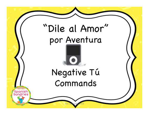 "Dile al Amor" & Negative Informal Commands