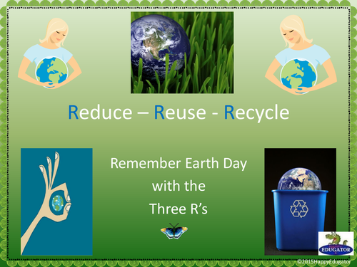 Earth Day - Reduce Reuse Recycle PowerPoint