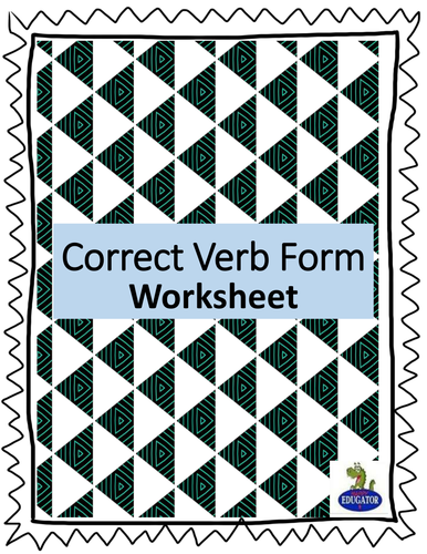 Correct Verb Form Worksheet