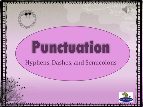 Punctuation - Hyphens, Dashes, and Semicolons PowerPoint