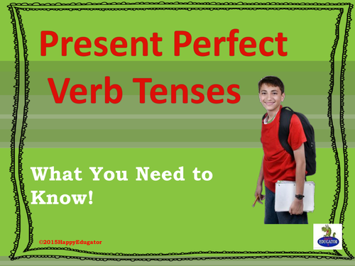 Present Perfect Verb Tenses Power Point