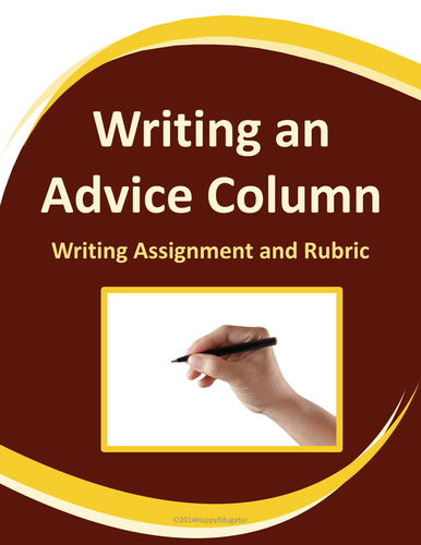 Writing an Advice Column Writing Assignment and Rubric