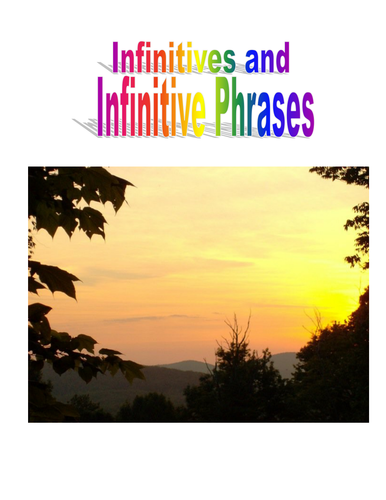 Infinitives and Infinitive Phrases Minilesson and Quiz