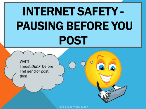 Internet Safety PowerPoint - Pausing Before You Post