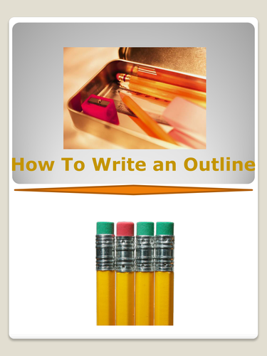 Writing - How to Write an Outline Handout