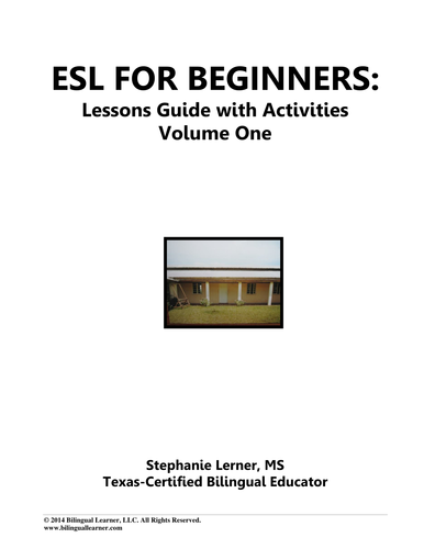 ESL for Beginners Lessons Guide with Activities, Volume One