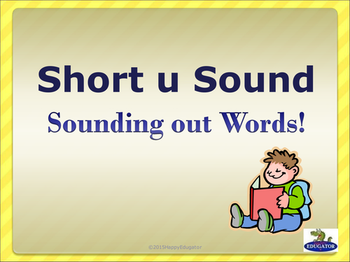 Short u Sound - Sounding Out Words PowerPoint