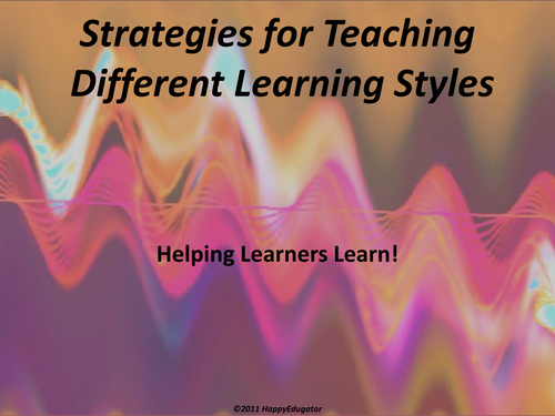 Strategies for Teaching Different Learning Styles PowerPoint 